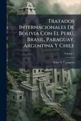 Tratados Internacionales De Bolivia Con El PerÃ°, Brasil, Paraguay, Argentina Y Chile cover image