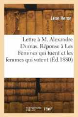 Lettre à M. Alexandre Dumas. Réponse à la brochure Les Femmes qui tuent et les femmes qui votent cover image