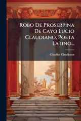 Robo De Proserpina De Cayo Lucio Claudiano, Poeta Latino... cover image