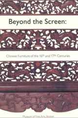 Beyond The Screen: Chinese Furniture of the 16th and 17th Centuries cover image