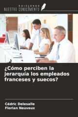 ¿Cómo perciben la jerarquía los empleados franceses y suecos? (Spanish Edition) cover image