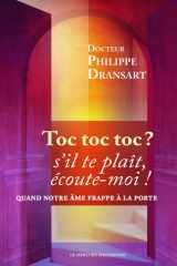 Toc, toc, toc ? s'il te plaît, écoute-moi ! Quand notre âme frappe à la porte cover image