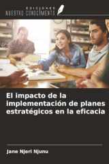 El impacto de la implementación de planes estratégicos en la eficacia (Spanish Edition) cover image