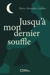 Jusqu'à mon dernier souffle (French Edition) cover image