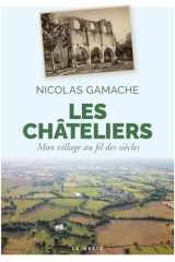 LES CHATELIERS - MON VILLAGE AU FIL DES SIECLES (COLL. BEAU PETIT PAYS ) cover image