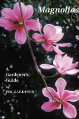 Magnolias A Gardener's Guide cover image