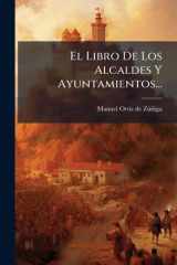 El Libro De Los Alcaldes Y Ayuntamientos... cover image