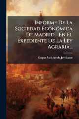 Informe de la Sociedad EconÃ3mica de Madrid... en el Expediente de la Ley Agraria... cover image