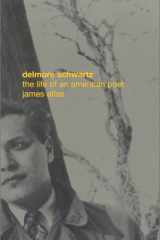 Delmore Schwartz The Life of an American Poet cover image