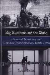 Big Business and the State Historical Transitions and Corporate Transformations, 1880s-1990s cover image