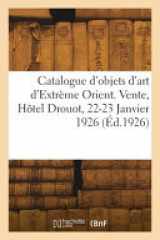 Catalogue d'objets d'art d'Extrème Orient, céramique de Chine et du Japon, bois sculptés et laqués cover image