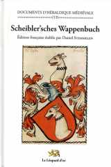 Scheibler'sches Wappenbuch - Documents d'héraldique médiévale 13 cover image