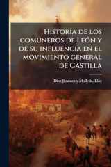 Historia de Los Comuneros de leÃ3n y de Su Influencia en el Movimiento General de Castilla cover image