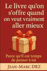 Le livre qu’on s’offre quand on veut vraiment aller mieux: Parce qu’il est temps de penser à toi cover image