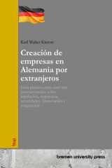 Creación de empresas en Alemania por extranjeros Guía práctica para start-ups internacionales sobre legislación, impuestos, autoridades, financiación e integración cover image
