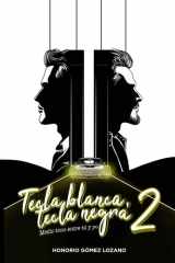 Tecla blanca, tecla negra 2 Medio tono entre tú y yo. cover image