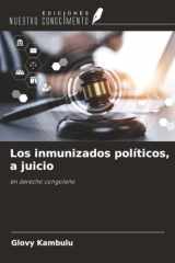Los inmunizados políticos, a juicio: en derecho congoleño (Spanish Edition) cover image