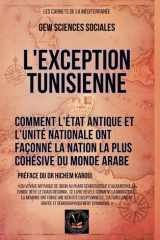 L' exception Tunisienne - Comment l'État Antique et l'unité Nationale Ont Façonné la Nation la Plus Cohésive du Monde Arabe cover image