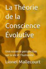 La Théorie de la Conscience Évolutive: Une nouvelle perspective sur la vie et l’humanité (Les Gardiens du Vivant) cover image
