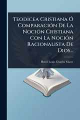 Teodicea Cristiana Ã" ComparaciÃ3n De La NociÃ3n Cristiana Con La NociÃ3n Racionalista De Dios... cover image