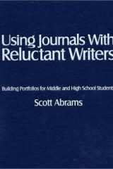 Using Journals With Reluctant Writers: Building Portfolios for Middle and High School Students cover image
