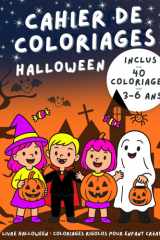 cahier de coloriages halloween: Livre halloween : coloriages rigolos pour enfant créatif ! cover image