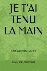 JE T'AI TENU LA MAIN: "C'est quand Jésus voudra" cover image