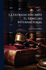 La ExtradiciÃ3n Ante El Derecho Internacional cover image