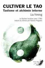 Cultiver le Tao - Taoïsme et alchimie interne cover image