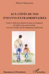 Aux côtés de nos enfants extraordinaires Outils et réflexions éducatives pour accompagner les bébés et les jeunes enfants avec des Troubles du Développement intellectuel cover image