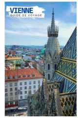 Vienne Guide de Voyage: Attractions, trésors cachés, Danube, plages, gastronomie et itinéraires cover image