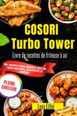 COSORI Turbo Tower Livre de recettes de friteuse à air: 100+ recettes à deux chambres pour des repas sans effort, croustillants et familiaux cover image