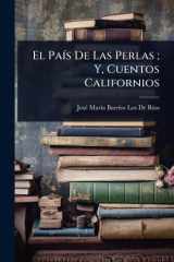 El PaÃ-s De Las Perlas; Y, Cuentos Californios cover image