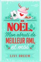 Noël, mon abruti de meilleur ami et moi cover image
