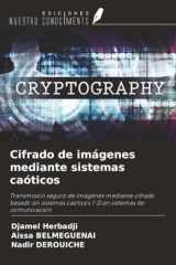 Cifrado de imágenes mediante sistemas caóticos: Transmisión segura de imágenes mediante cifrado basado en sistemas caóticos 1-D en sistemas de comunicación (Spanish Edition) cover image