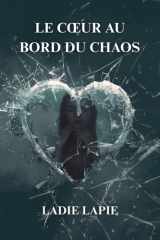 Le coeur au bord du chaos cover image