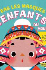 Bas les masques, les enfants du monde - Soulevez tous les volets ! cover image