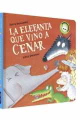 La elefanta que vino a cenar (La ovejita que vino a cenar. Libro de cartón) cover image