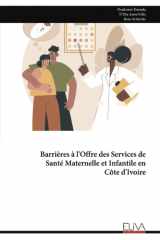 Barrières à l'Offre des Services de Santé Maternelle et Infantile en Côte d'Ivoire cover image