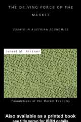 The Driving Force of the Market Essays in Austrian Economics cover image