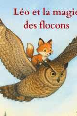 Léo et la magie des flocons: Conte fantastique à colorier | 4-6 ans | Impression sur les pages de droite | qualité premium | crayons et feutres cover image