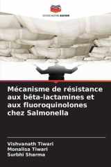 Mécanisme de résistance aux bêta-lactamines et aux fluoroquinolones chez Salmonella cover image