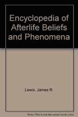 Encyclopedia of Afterlife Beliefs and Phenomena cover image
