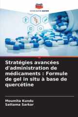 Stratégies avancées d'administration de médicaments: Formule de gel in situ à base de quercétine cover image