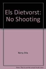Els Dietvorst: No Shooting cover image