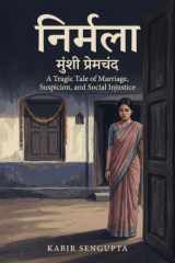 निर्मला: विवाह, संदेह और सामाजिक अन्याय की एक दुखद कहानी / Nirmala: A Tragic Tale of Marriage, Suspicion, and Social Injustice (Hindi Edition) cover image