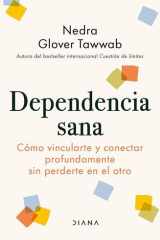 Dependencia sana: Cómo vincularte y conectar profundamente sin perderte en el otro cover image
