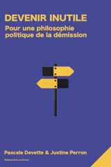 Devenir inutile: Pour une philosophie politique de la démission cover image