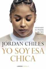 Yo soy esa chica: Viviendo el poder de mis sueños cover image