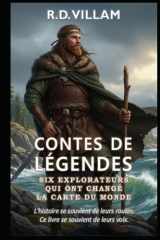Contes de Légendes : Six Explorateurs qui ont changé la Carte du Monde: Pythéas, Leif Erikson, Marco Polo, Ibn Battuta, Zheng He, Bartolomeu Dias cover image
